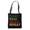 Float Soak Relax Repeat River Tubing Tote Bag