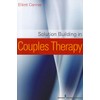 Solution Building in Couples Therapy