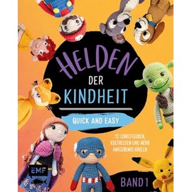 Helden der Kindheit – Quick and easy – Band 1: 12 Comicfiguren, Kulthelden und mehr Amigurumis häkeln | Die Best-of-Sammlung im praktischen Pocket-Format