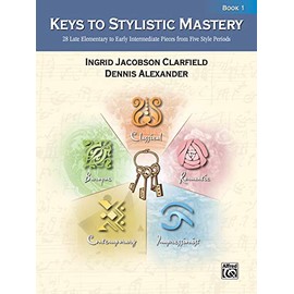 Keys to Stylistic Mastery, Bk 1 (Alfred Masterwork Editions)