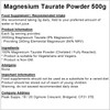 Magnesium Taurate Powder - Mineral - Vegan Friendly (500g)
