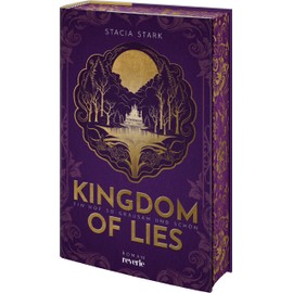 Kingdom of Lies: Ein Hof so grausam und schön | TikTok made me buy it! | Eine slow burn Enemies-to-Lovers-Romantasy voller Spannung, sexy Fae und Magie | Mit Farbschnitt in limitierter Erstausgabe