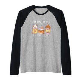 Hocus Pocus I Need Coffee To Focus Fall Vibes Autumn Raglan Baseball Tee