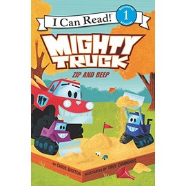 Mighty Truck: Zip and Beep (I Can Read Level 1)
