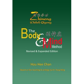 Zhineng (Chilel) Qigong: the Body & Mind Method