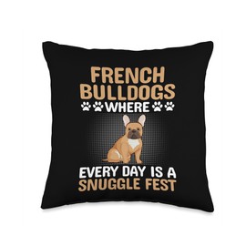 French Bulldogs Where Every Day Is A Snuggle Fest Frenchie Throw Pillow
