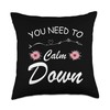 Funny Retro Quote You Need To Calm Down Cool Throw