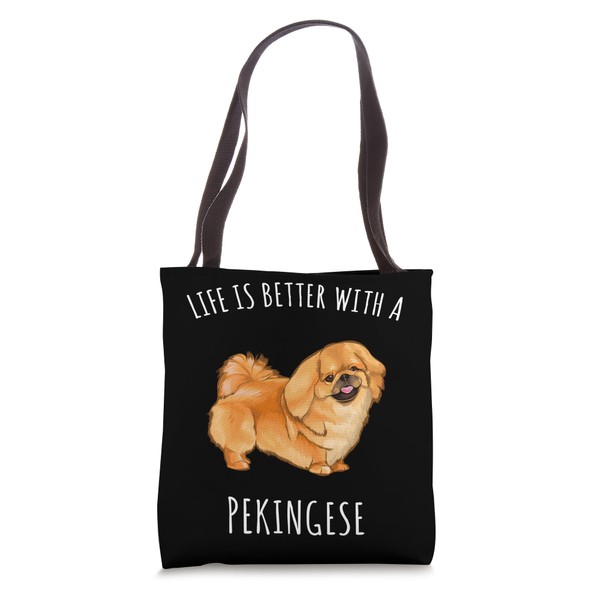 Life Is Better With A Pekingese Dog Lover Tote Bag