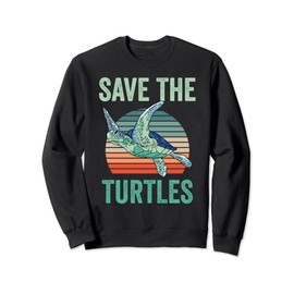 Save The Turtles Animal Turtle Pet Lover Sweatshirt