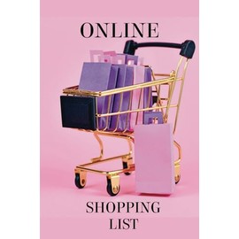 Online Shopping List Notebook: Journal for Tracking Purchases Gifts Holidays Birthdays Groceries Clothing