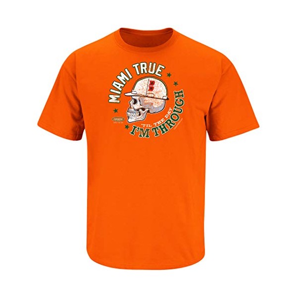 Miami College Football Fans. Miami College True 'Til The Day I'm Through. Orange T-Shirt (Sm-5x) (Short Sleeve, 4XL)