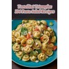 Tortellini Triumphs: 104 Pasta Salad Recipes