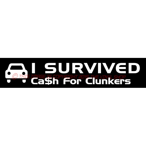MINE "I SURVIVED Cash For Clunkers " Decal Sticker,cars, auto,