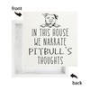 Qvapt Pitbull Gifts,Pitbull Signs,In This House We Narrate Pitbull'S Thoughts