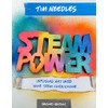 STEAM Power, Second Edition: Infusing Art Into Your STEM Curriculum