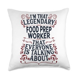 Catering Food Service Foodie - Legendary Food Prep Worker Throw Pillow