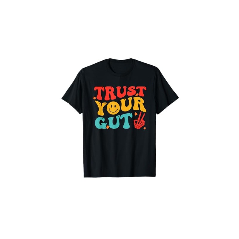 Trust Your Gut Funny Design T-Shirt