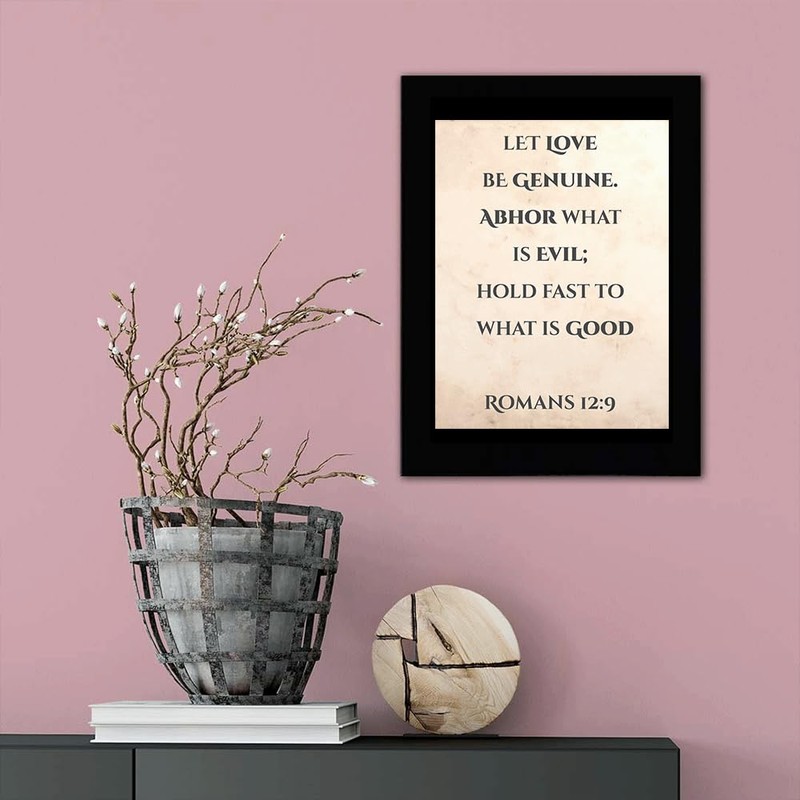 Let love be genuine. Abhor what is evil; hold fast