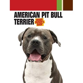 American Pit Bull Terrier (Smart Owner's Guide)