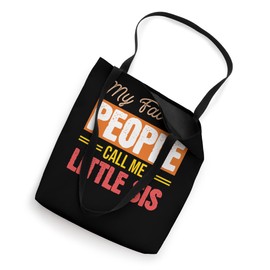 My Favorite People Call Me Little Sis Family Love Values Tote Bag