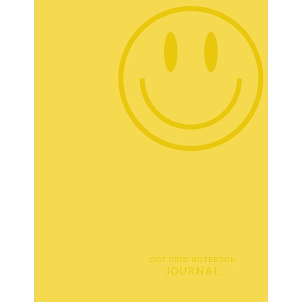 Dot Grid Journal Notebook: Be Happy Yellow Bulleted 8.5 x