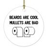 UTF4C Keepsake Ceramics Ornament Beards are Cool Mullets are Bad