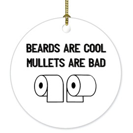 UTF4C Keepsake Ceramics Ornament Beards are Cool Mullets are Bad Xmas Tree Ornament Hanging Accessories Funny Home Decor 3 Inch