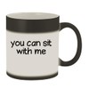 Knick Knack Gifts You Can Sit With Me - 11oz
