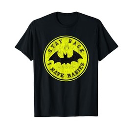 Stay Back I Have Rabies Bat Silhouette T-Shirt