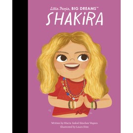 Shakira (Little People, BIG DREAMS, 95)