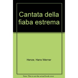 Cantata della fiaba estrema: for soprano, chamber choir and 13 instruments. soprano, chamber choir (SATB) and 13 instruments. soprano. Partition d'étude.