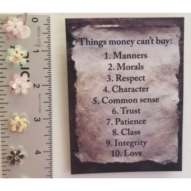 Handmade BGM10 Things Money Can't buy Manners Respect Trust Class Love  MAGNET