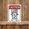 CAUTION I LIVE HERE METAL GATE SIGN DOG THEME 200MM