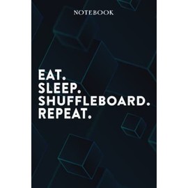 Eat Sleep Shuffleboard Repeat Mom Birthday Gifts Funny - Eat Sleep Eat Sleep Shuffleboard Repeat Repeat: Happy Mothers Day Gift Idea for Best Mother, ... Moms, From Son - Lined Notebook,A Blank