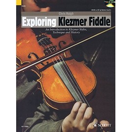 Exploring Klezmer Fiddle: An Introduction to Klezmer Styles, Technique and History