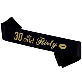 30 and Flirty Sash,Black Sash with Gold Foil Happy 30th Birthday Sash for Men and Women, Thirtylicious Dirty 30 Sash, 30th Birthday Gift Idea Fun Party Sash