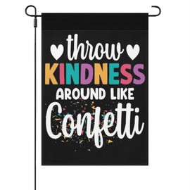 Throw Kindness Around Like Confetti Kind House Flags One Size Decorative Outdoor Flag Double Sided Rustic Funny Garden