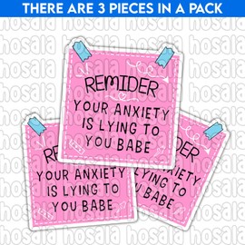 HOSALA Reminder Your Anxiety is Lying to You Babe Sticker Funny Therapy Mental Health Decal Motivational Inspirational Gift Decoration Truck Helmet Vehicles