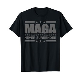 MAGA Never Surrender T-Shirt