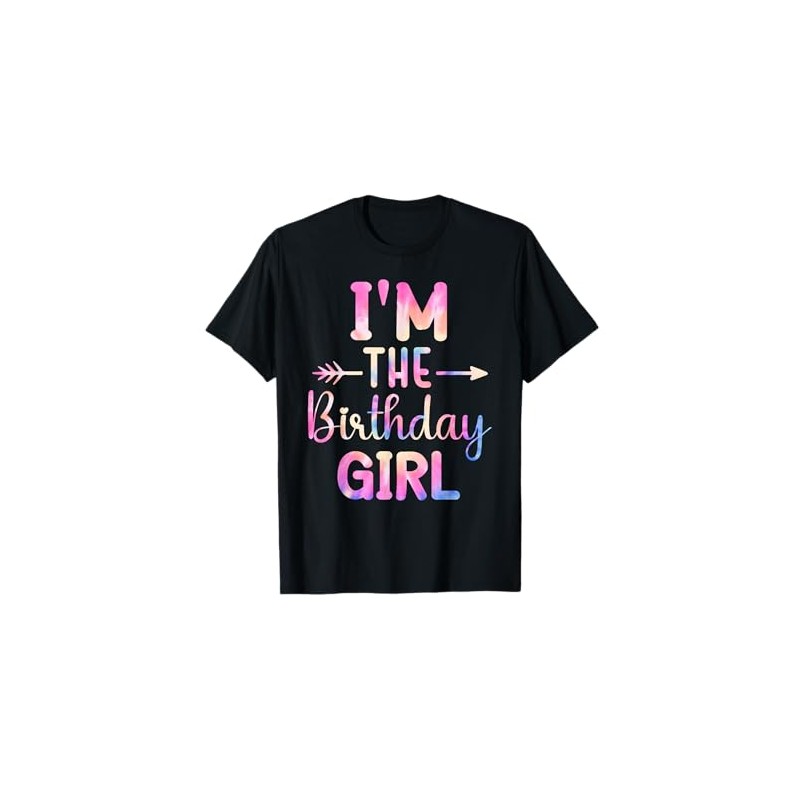 I'm the Birthday Girl Tie Dye Colorful Bday Girl T-Shirt