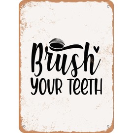 7 x 10 METAL SIGN - Brush Your Teeth - 4 - Vintage Rusty Look