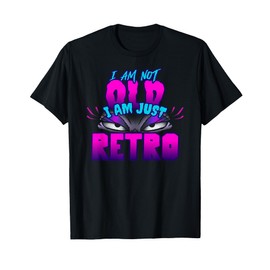 I Am Not Old, I Am Retro, Senior Citizen Item for Women T-Shirt