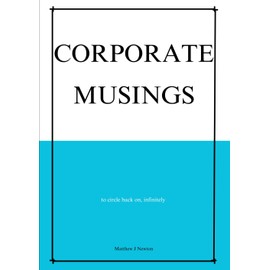 CORPORATE MUSINGS: to circle back on, infinitely