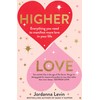 Higher Love: Everything You Need to Manifest More Love in