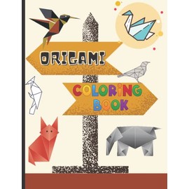 Origami Coloring Book: illustrated coloring pages for kids and Toddlers aged 3 to 8