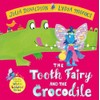 The Tooth Fairy and the Crocodile: a magical adventure -
