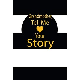 Grandmother,tell me your story: A guided journal to tell me your memories,keepsake questions.This ia a great gift to mom,grandma,nana,aunt and auntie ... their early life like Birthdays and christmas