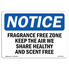 OSHA Notice Sign - Fragrance Free Zone Keep The Air We Share | Rigid Plastic Sign | Protect Your Business, Work Site, Warehouse & Shop Area | Made in The USA