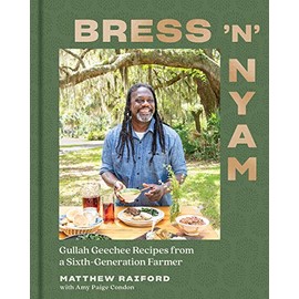 Bress 'n' Nyam: Gullah Geechee Recipes from a Sixth-Generation Farmer