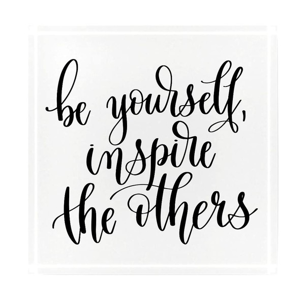 Infusion Be Yourself Inspire The Others Crystal Square Paperweight with